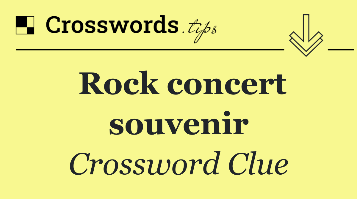 Rock concert souvenir