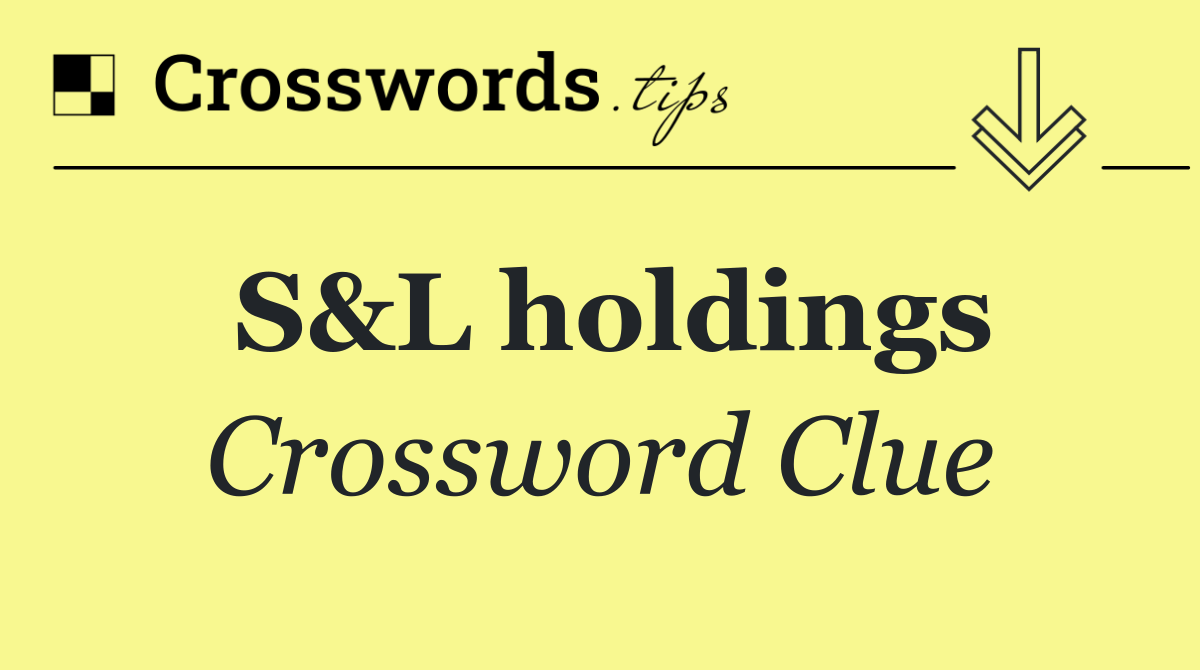 S&L holdings