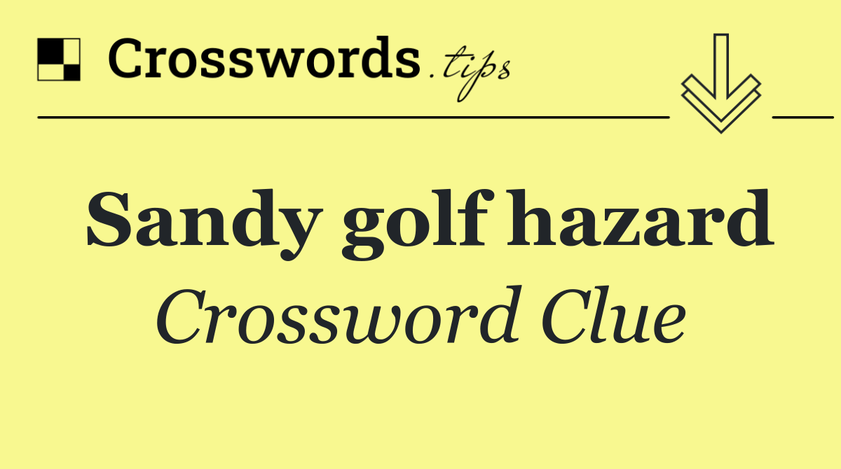 Sandy golf hazard