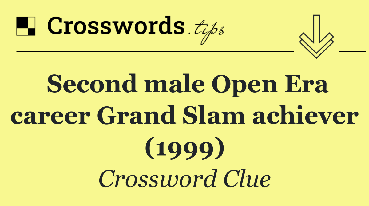 Second male Open Era career Grand Slam achiever (1999)