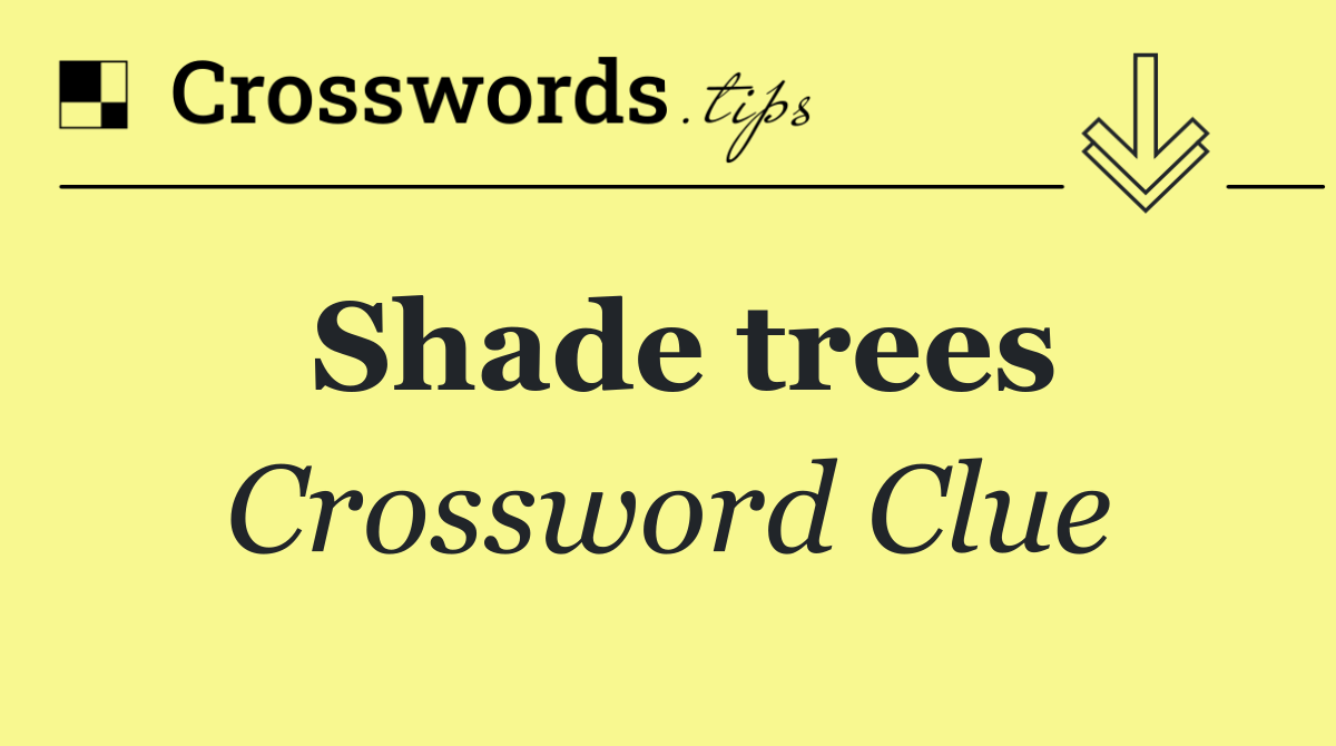 Shade trees