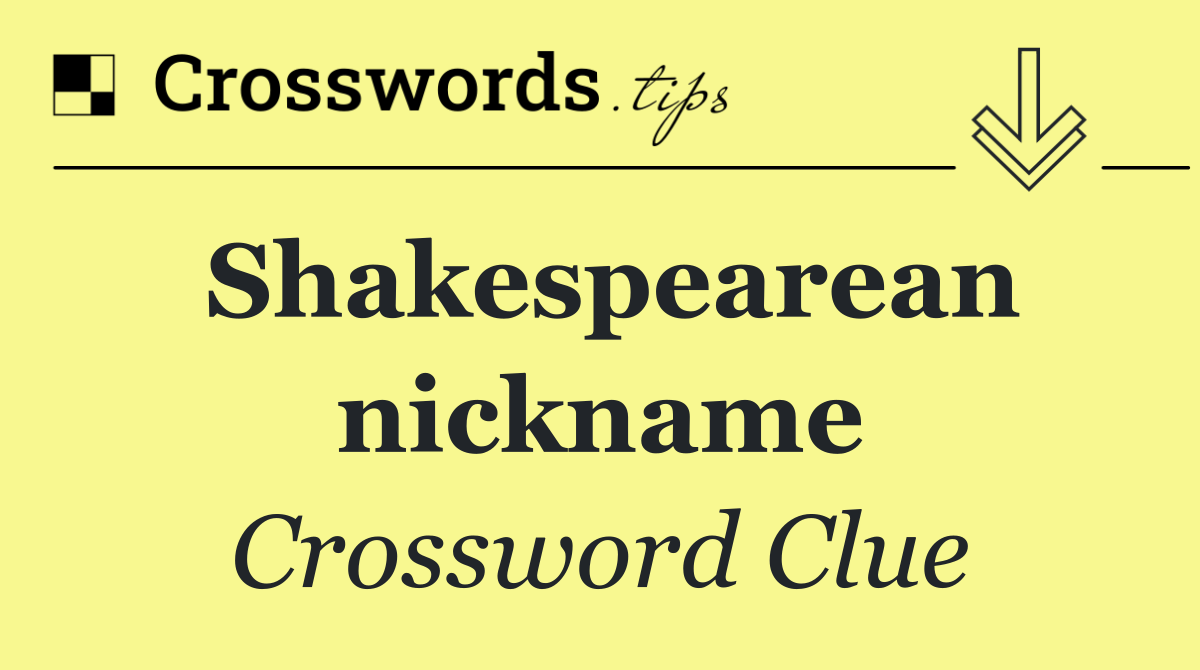 Shakespearean nickname