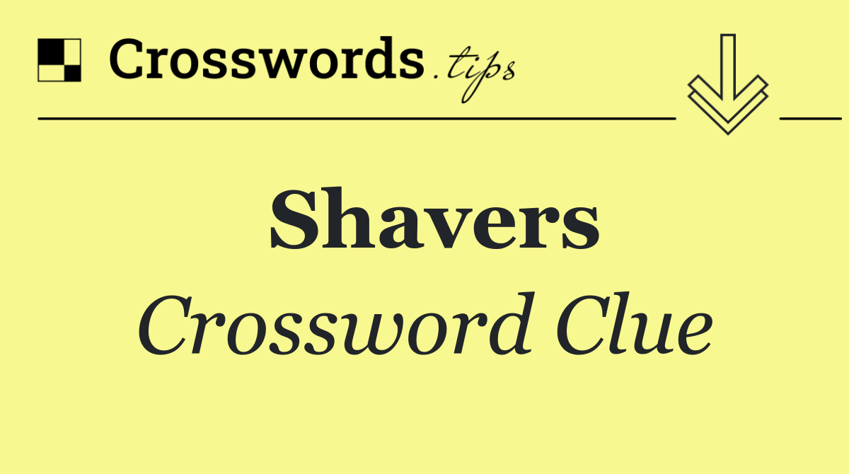 Shavers