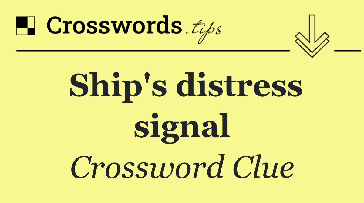 Ship's distress signal