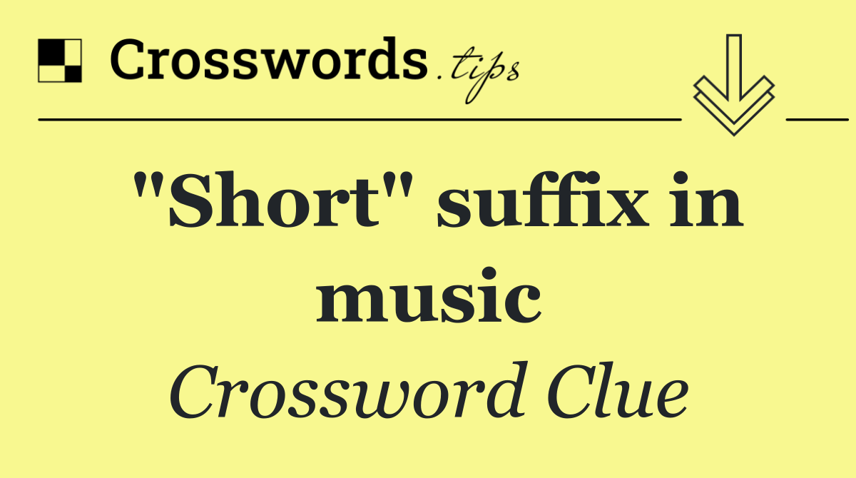 "Short" suffix in music