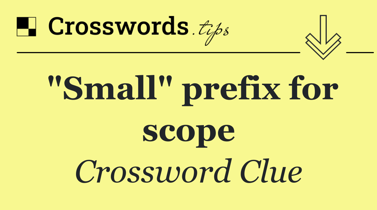 "Small" prefix for scope