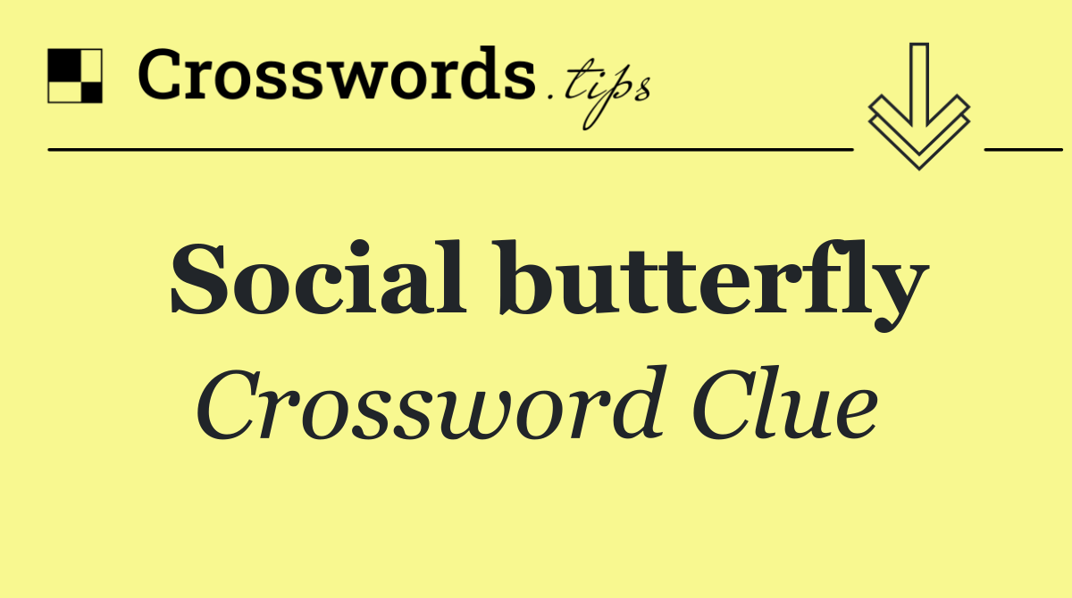 Social butterfly