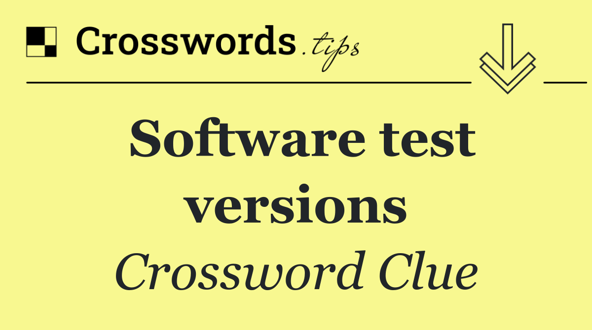 Software test versions