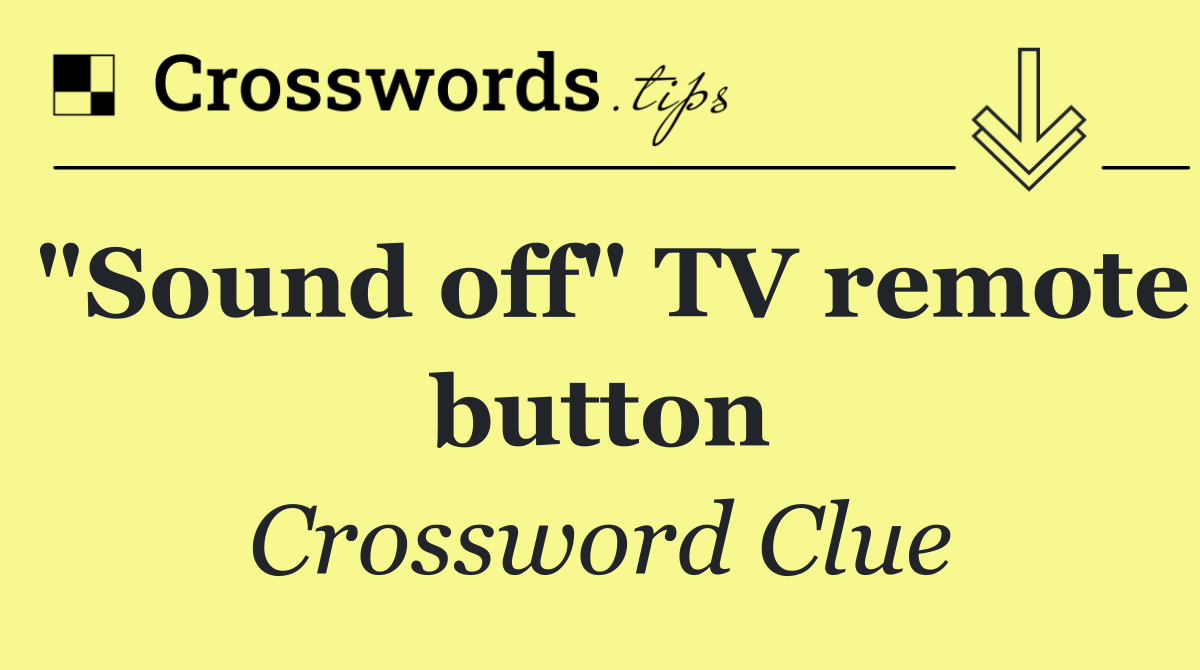 "Sound off" TV remote button