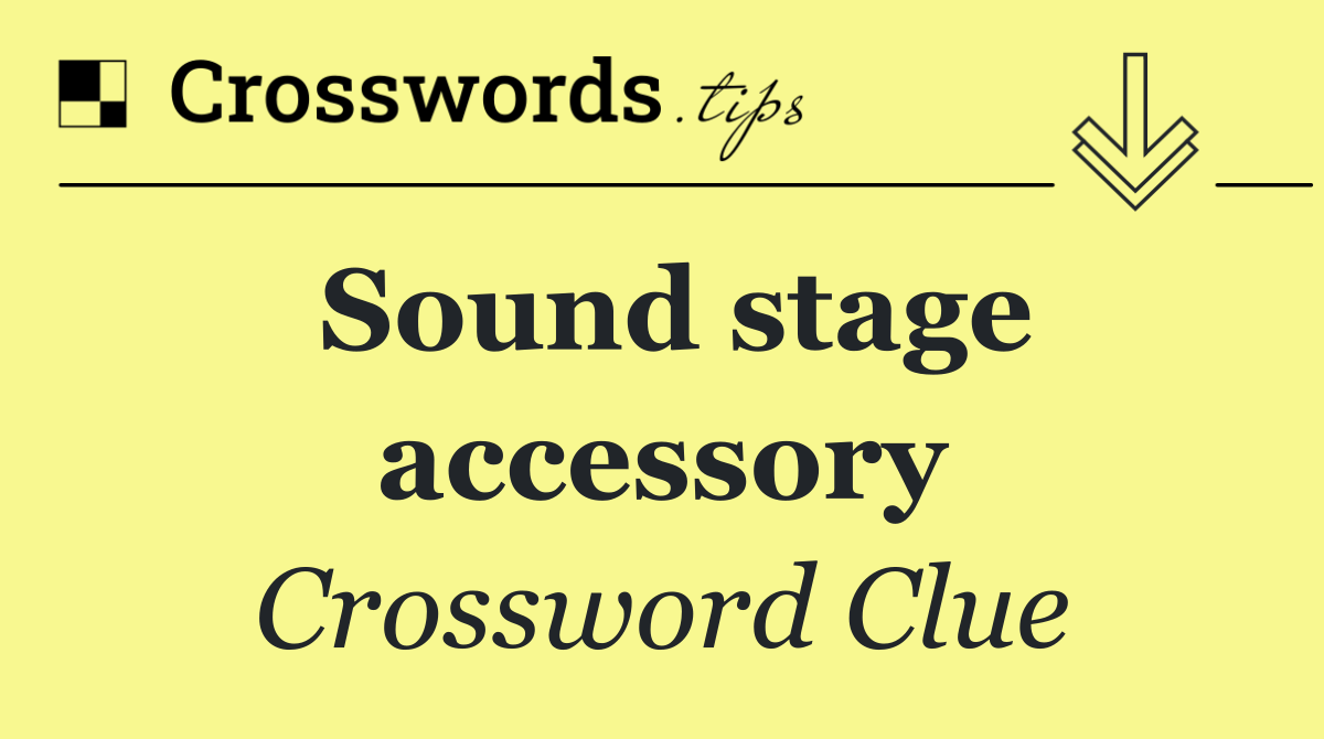 Sound stage accessory