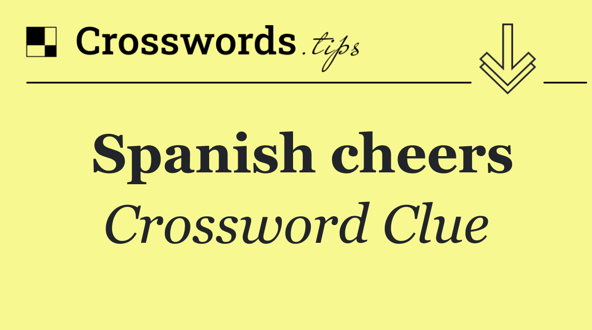 Spanish cheers