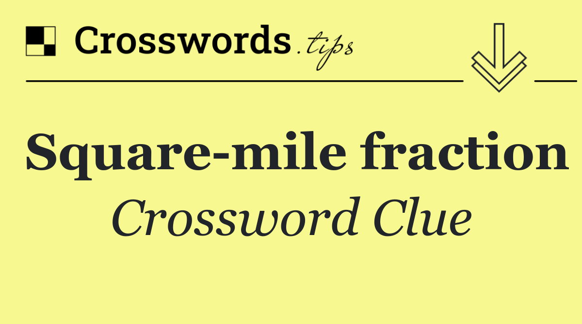 Square mile fraction