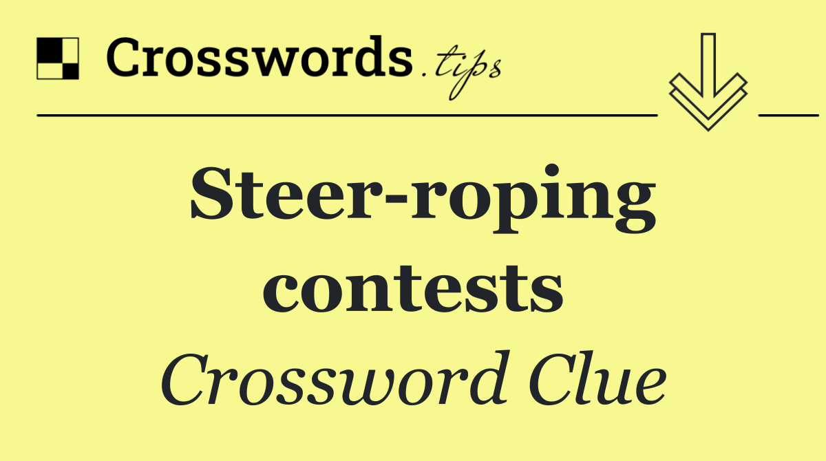 Steer roping contests