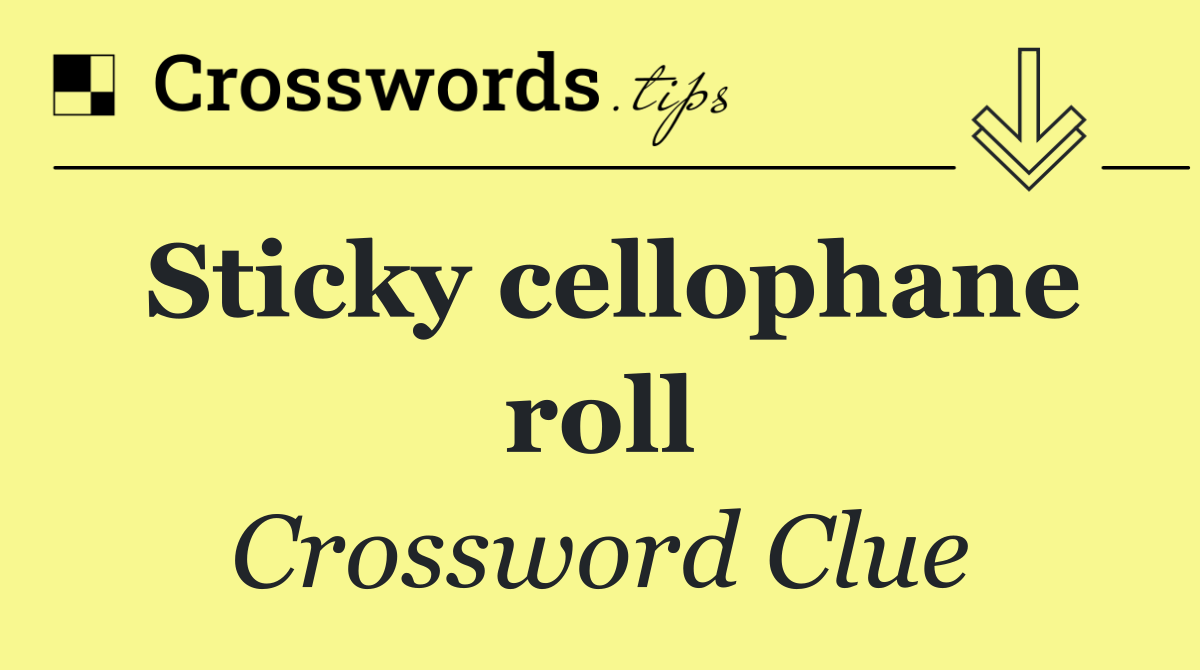 Sticky cellophane roll