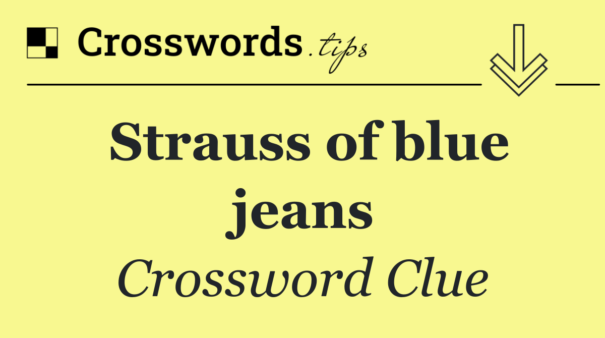 Strauss of blue jeans