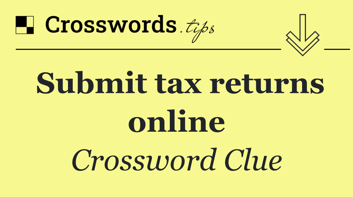 Submit tax returns online