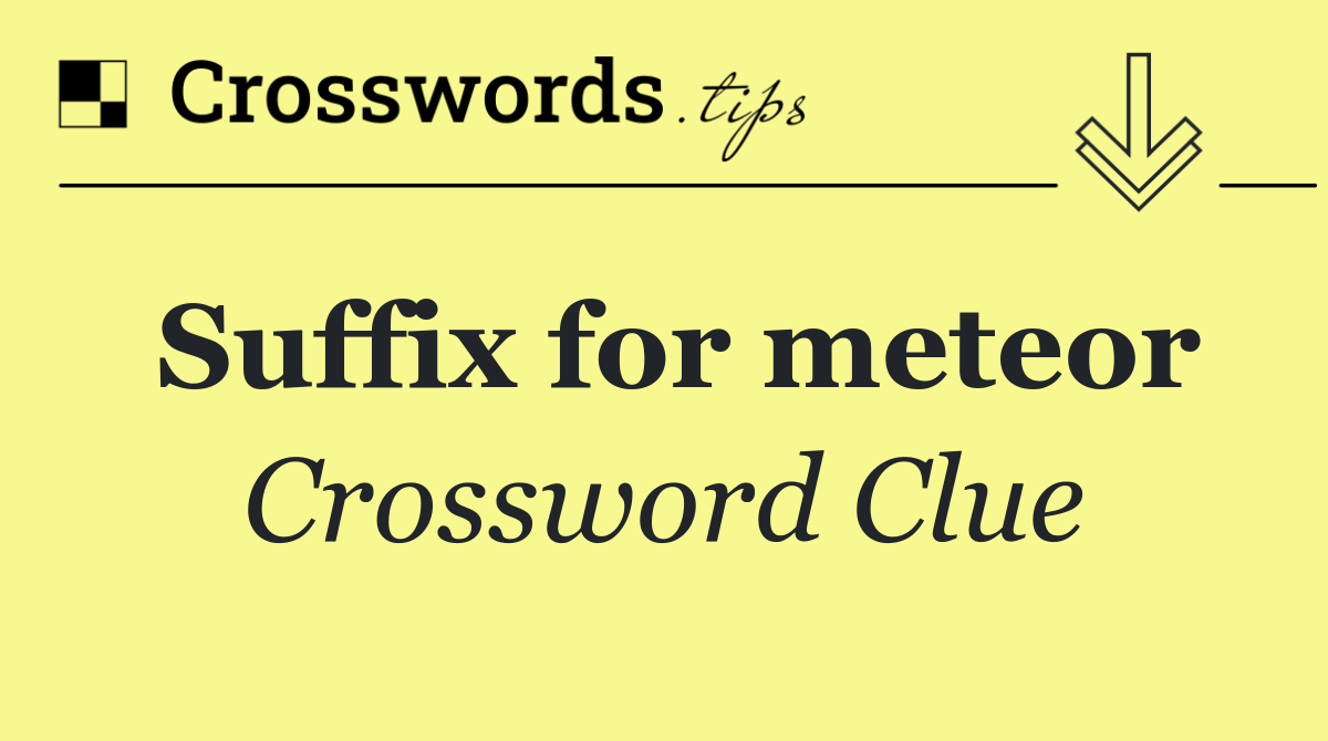 Suffix for meteor