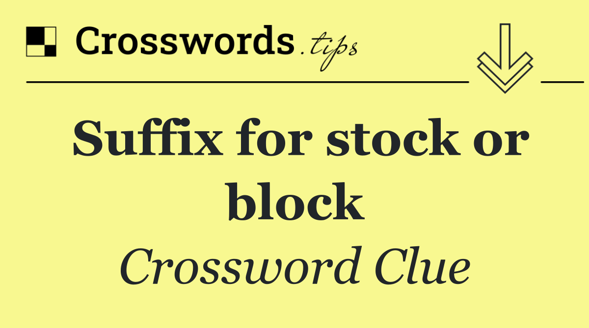 Suffix for stock or block