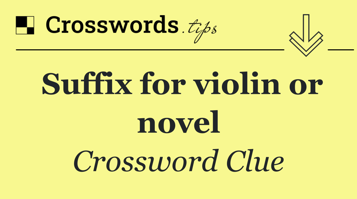 Suffix for violin or novel