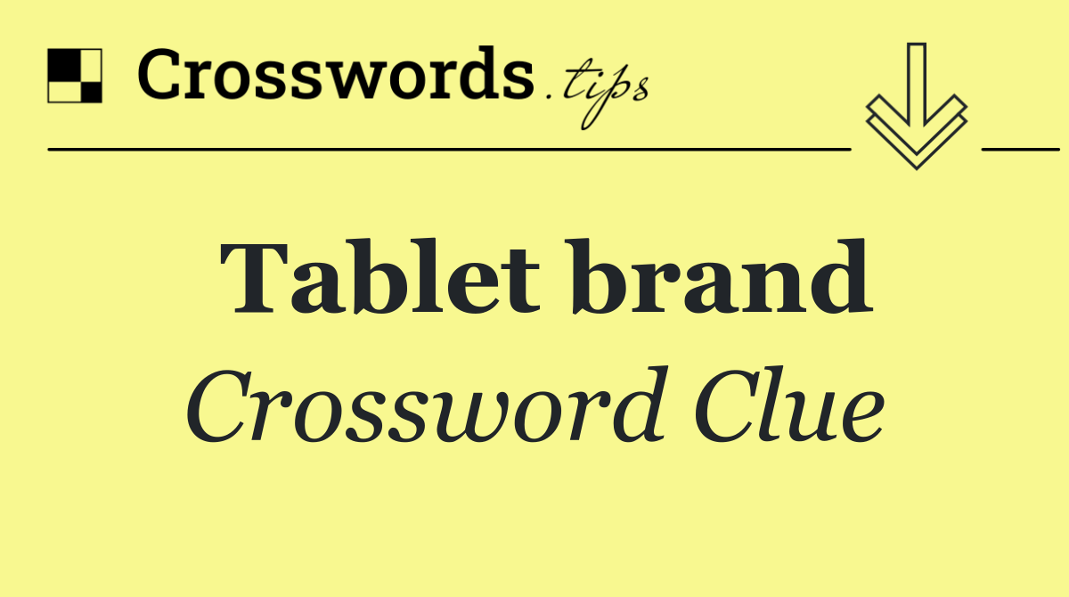 Tablet brand