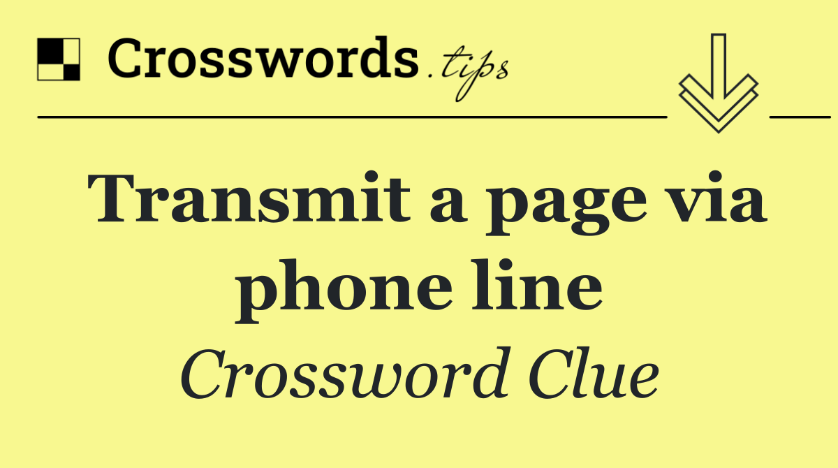 Transmit a page via phone line