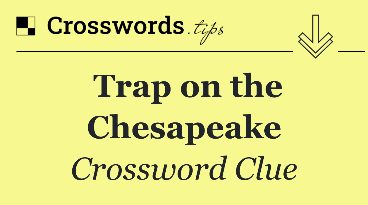 Trap on the Chesapeake