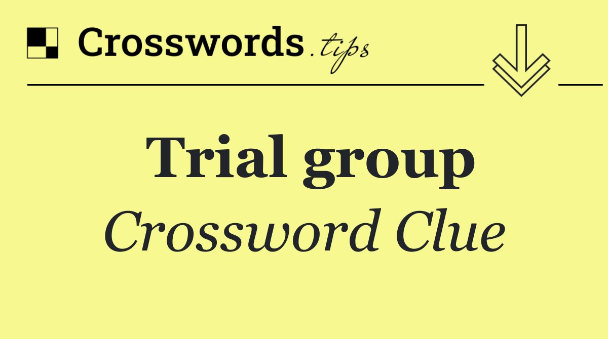 Trial group