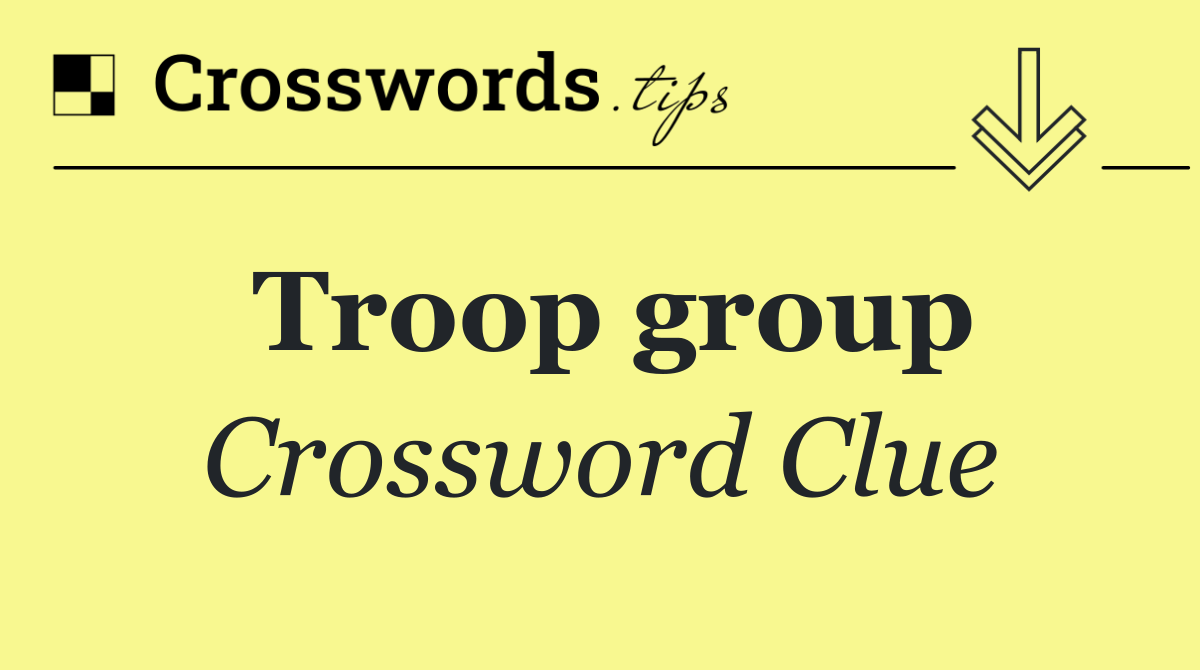 Troop group