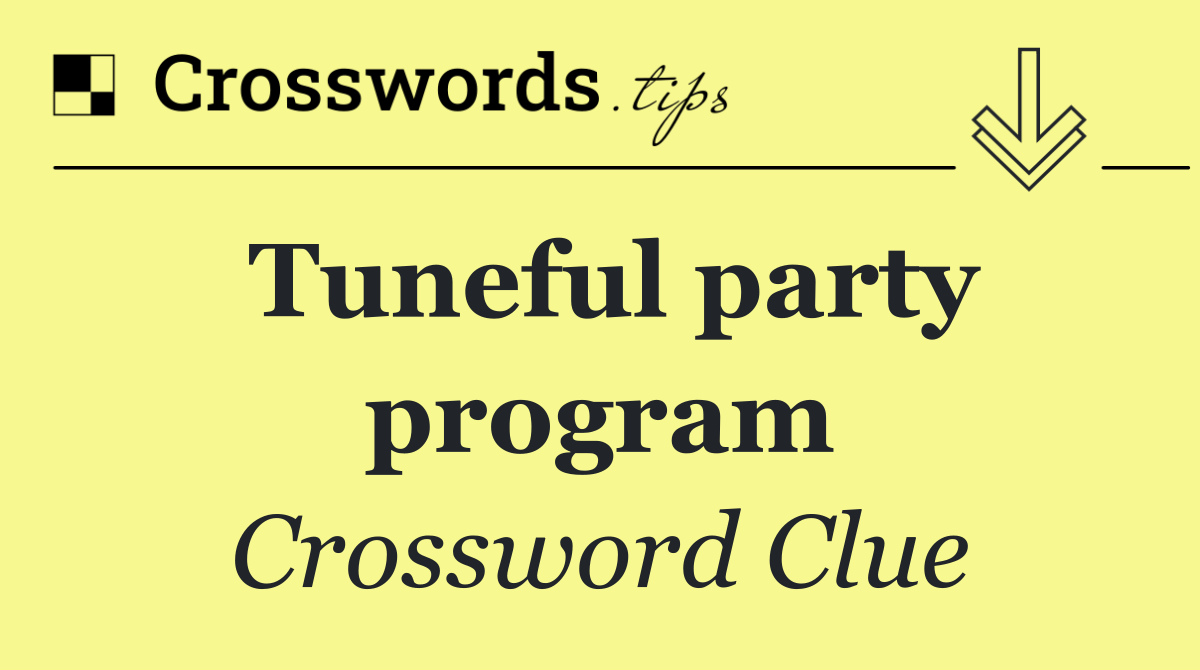 Tuneful party program