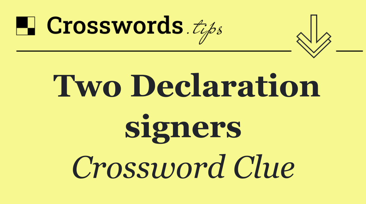 Two Declaration signers