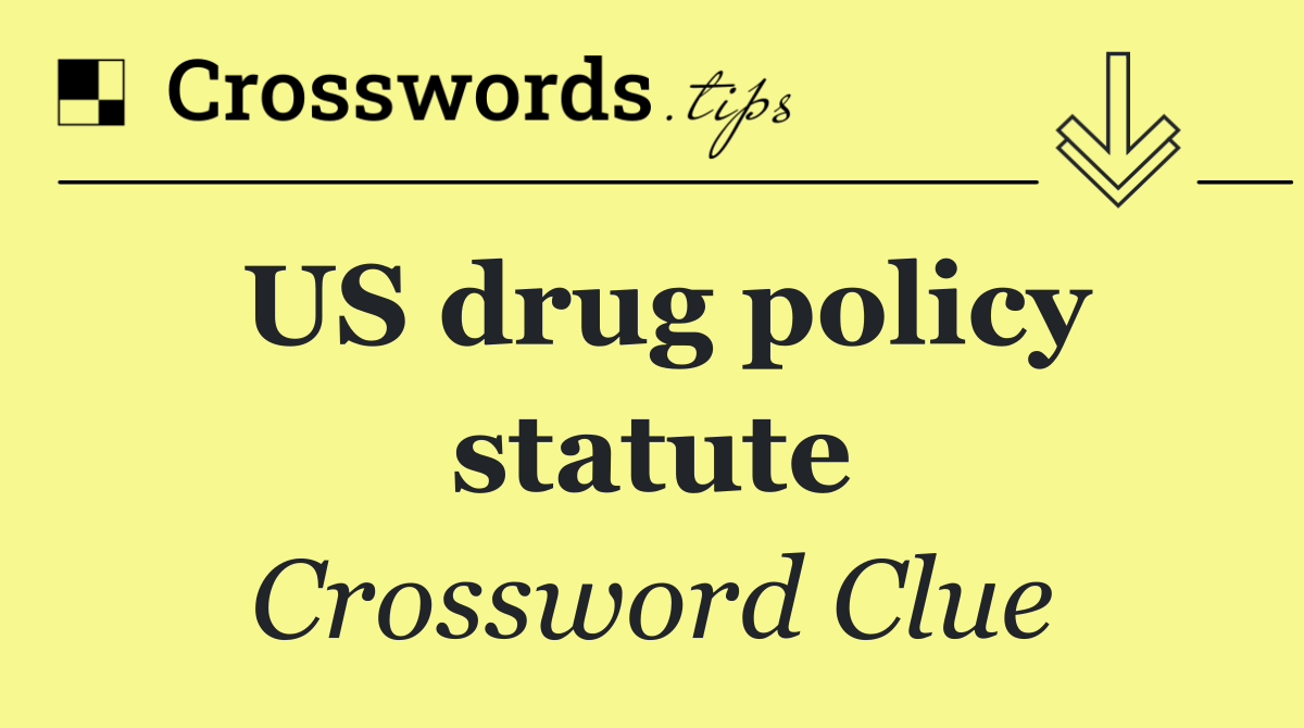 US drug policy statute