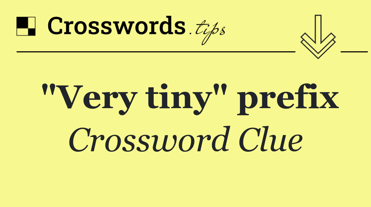 "Very tiny" prefix