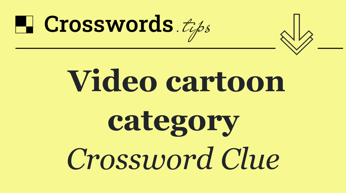 Video cartoon category