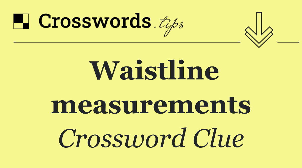 Waistline measurements