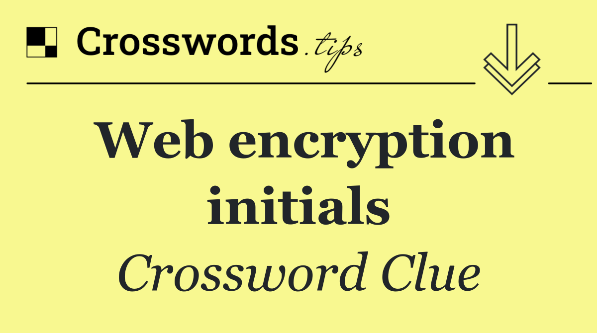 Web encryption initials