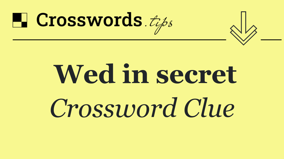 Wed in secret