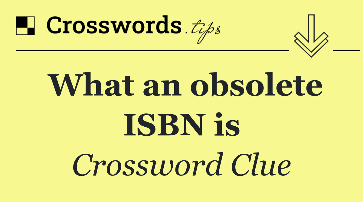 What an obsolete ISBN is