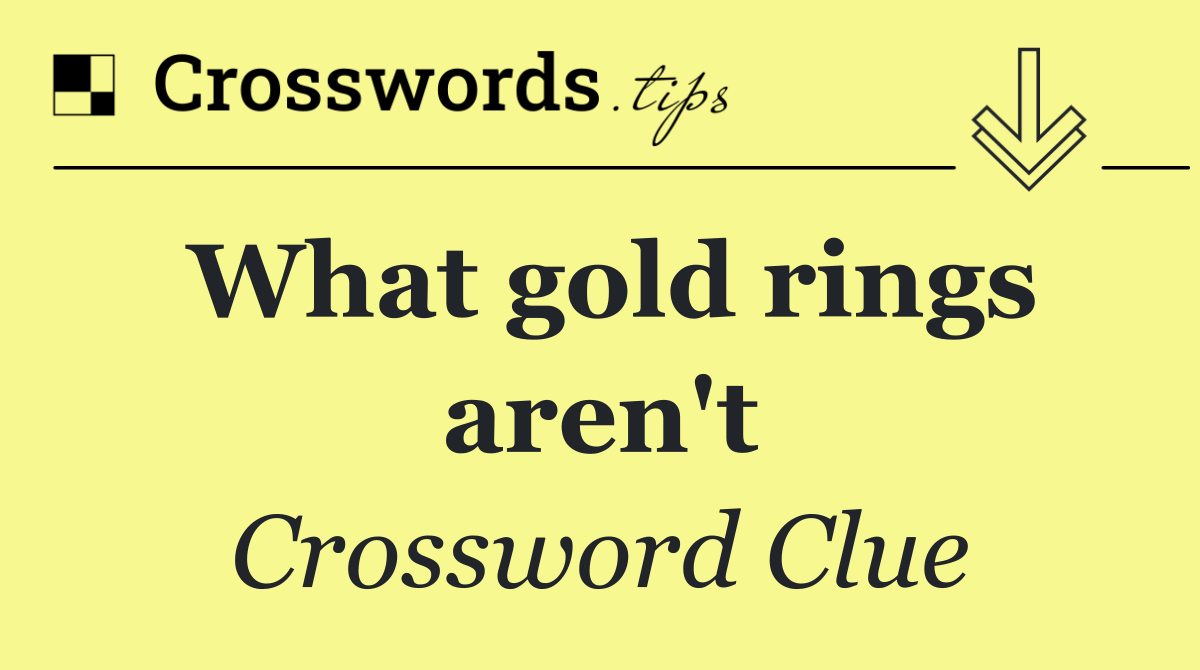 What gold rings aren't