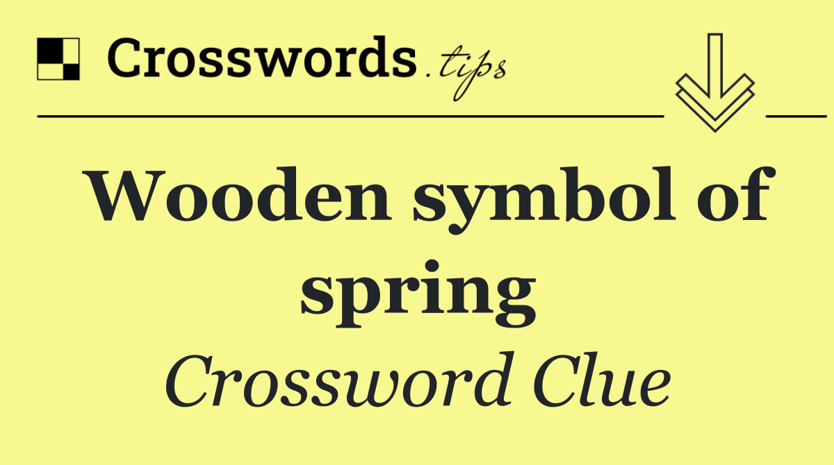 Wooden symbol of spring