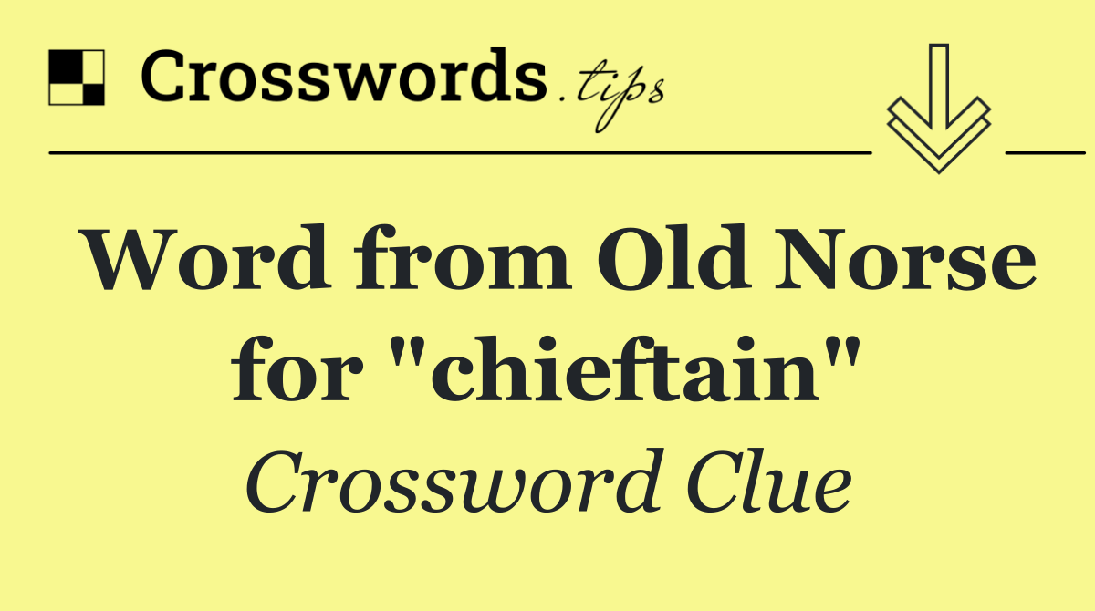 Word from Old Norse for "chieftain"