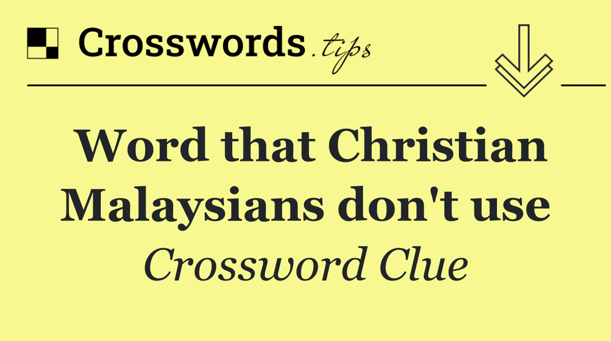 Word that Christian Malaysians don't use