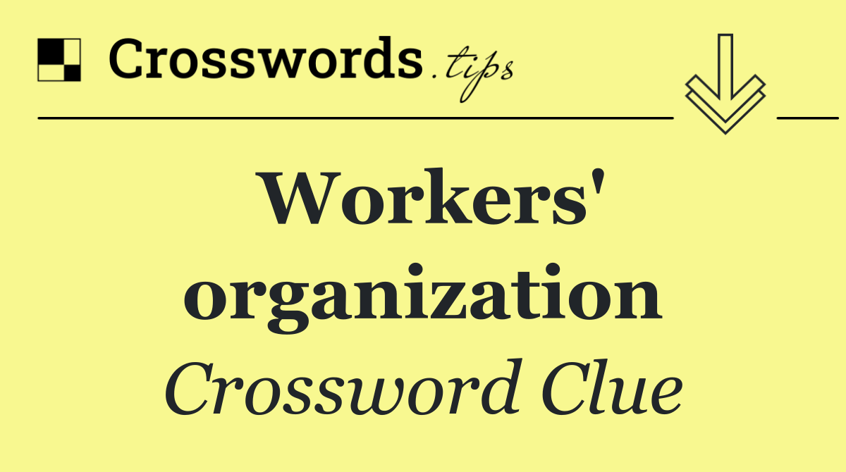 Workers' organization