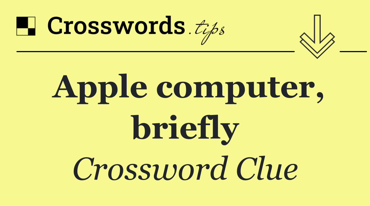 Apple computer, briefly