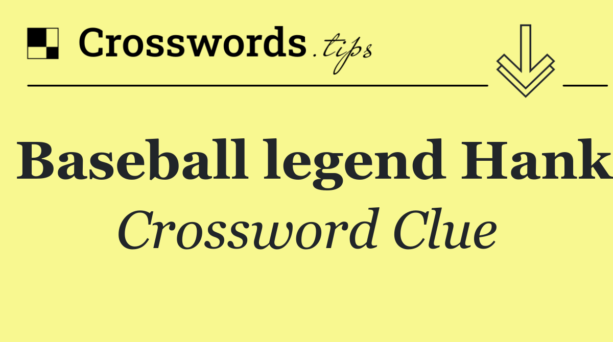 Baseball legend Hank