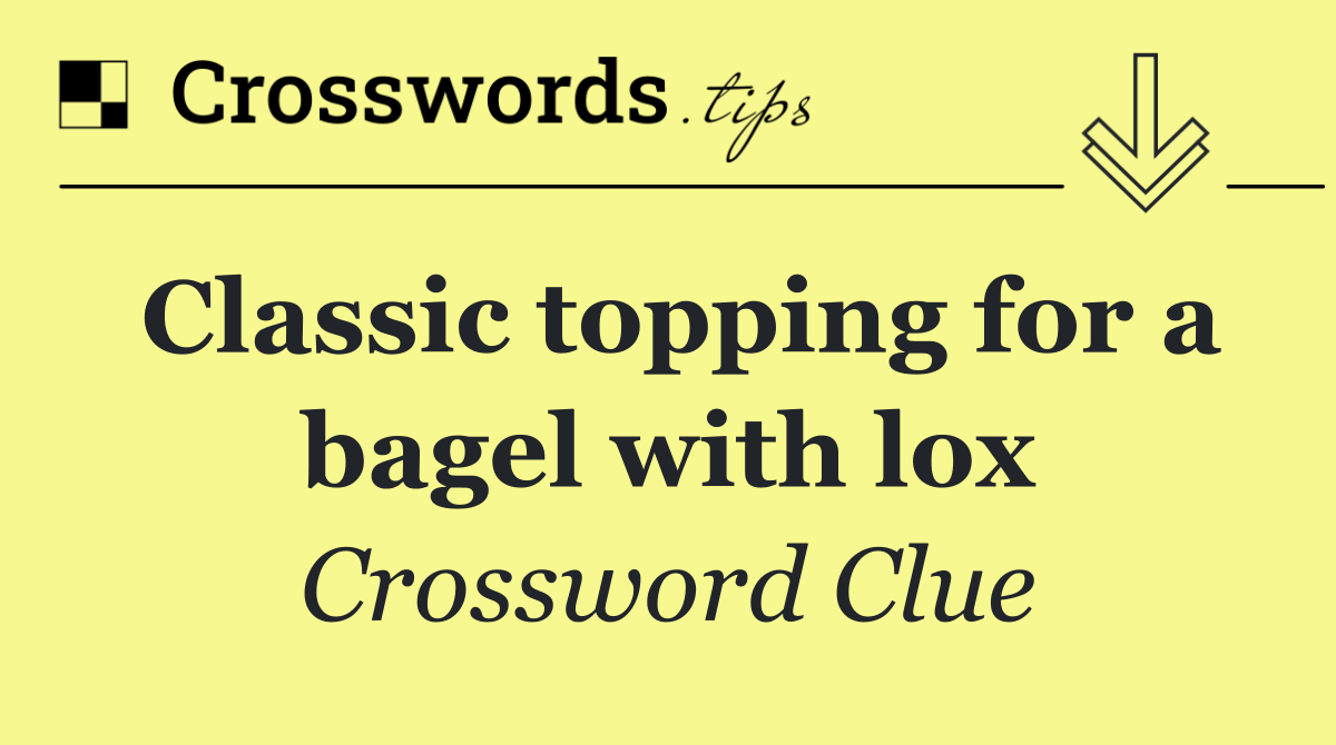 Classic topping for a bagel with lox