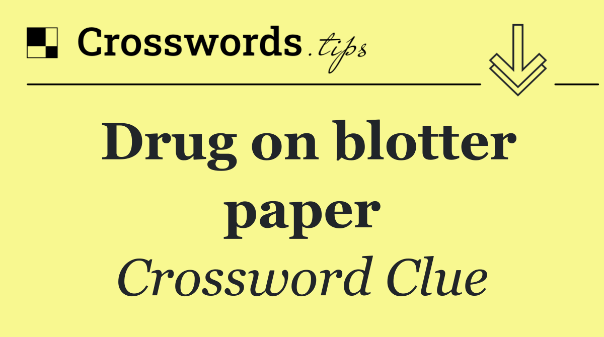 Drug on blotter paper