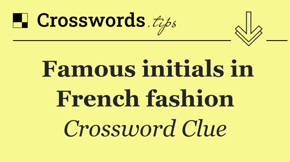 Famous initials in French fashion