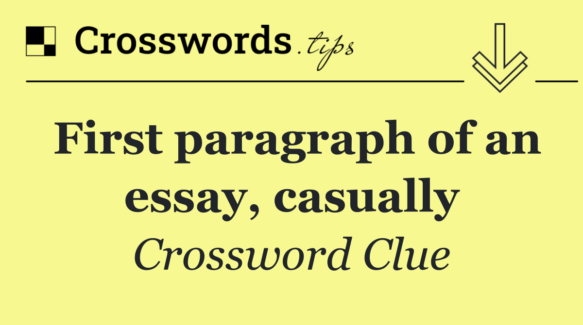 First paragraph of an essay, casually