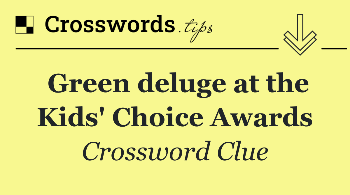 Green deluge at the Kids' Choice Awards