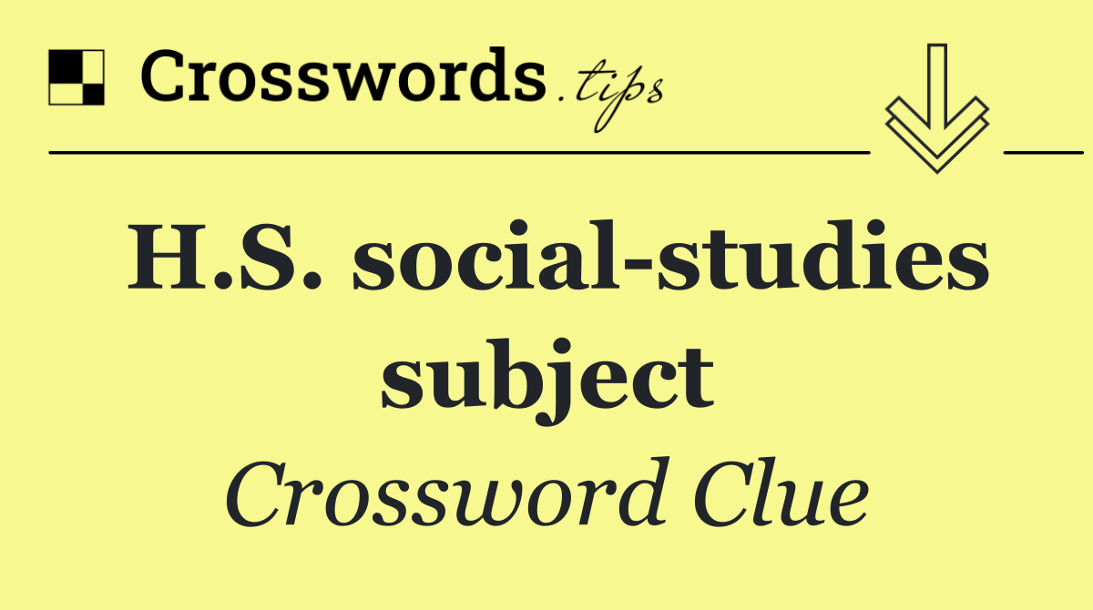 H.S. social studies subject
